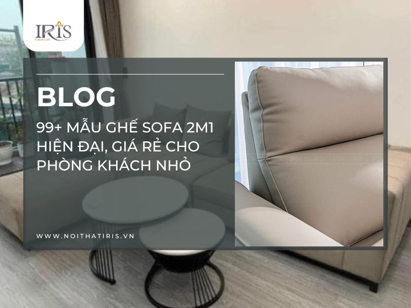 99+ mẫu ghế sofa 2m1 hiện đại, giá rẻ cho phòng khách nhỏ