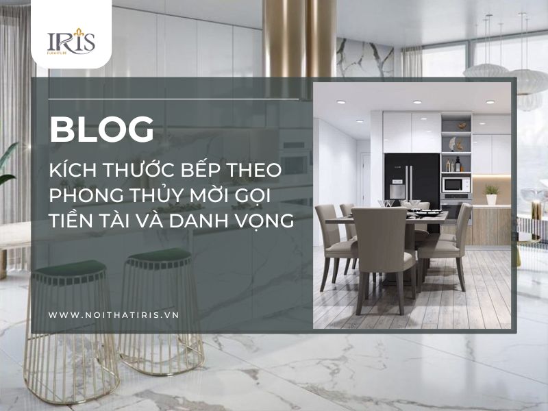 Kích thước bếp theo phong thủy mời gọi tiền tài và danh vọng