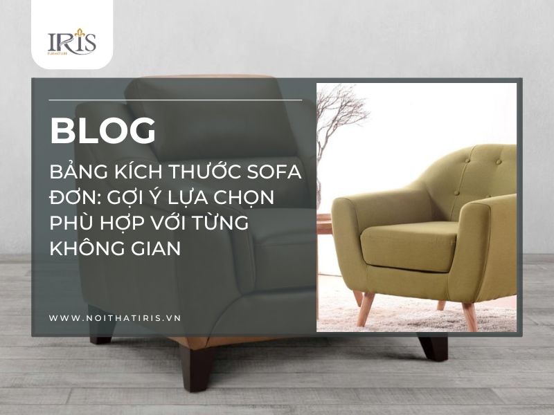 Bảng kích thước sofa đơn: Gợi ý lựa chọn phù hợp với từng không gian
