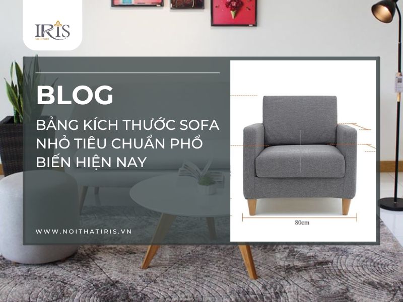 Bảng kích thước sofa nhỏ tiêu chuẩn phổ biến hiện nay