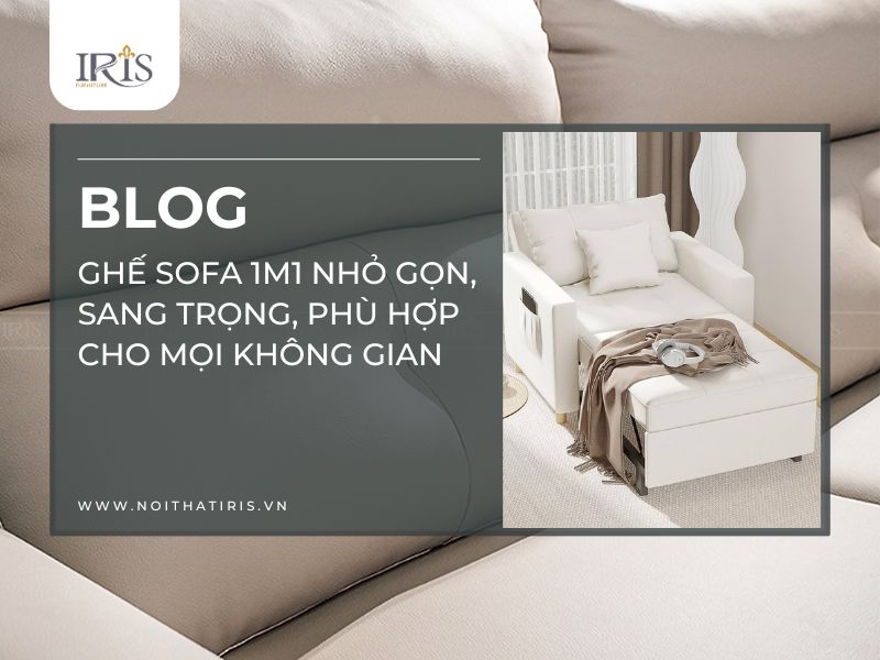 Ghế Sofa 1m1 Nhỏ Gọn, Sang Trọng, Phù Hợp Cho Mọi Không Gian